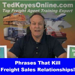 Phrases That Kill Freight Sales Relationships