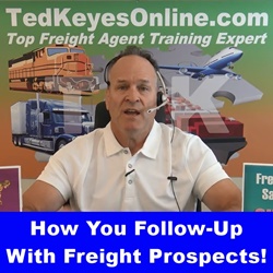 How You Follow-Up With Freight Prospects!